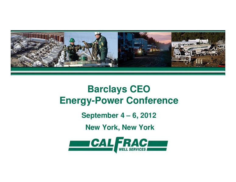 Barclays CEO Energy Power Conference – Calfrac Well Services Ltd. – slide 1