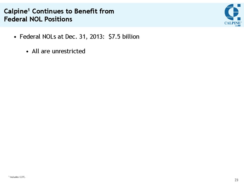 Second Quarter 2014 Investor Update Conference Call – Calpine Corp. – slide 22