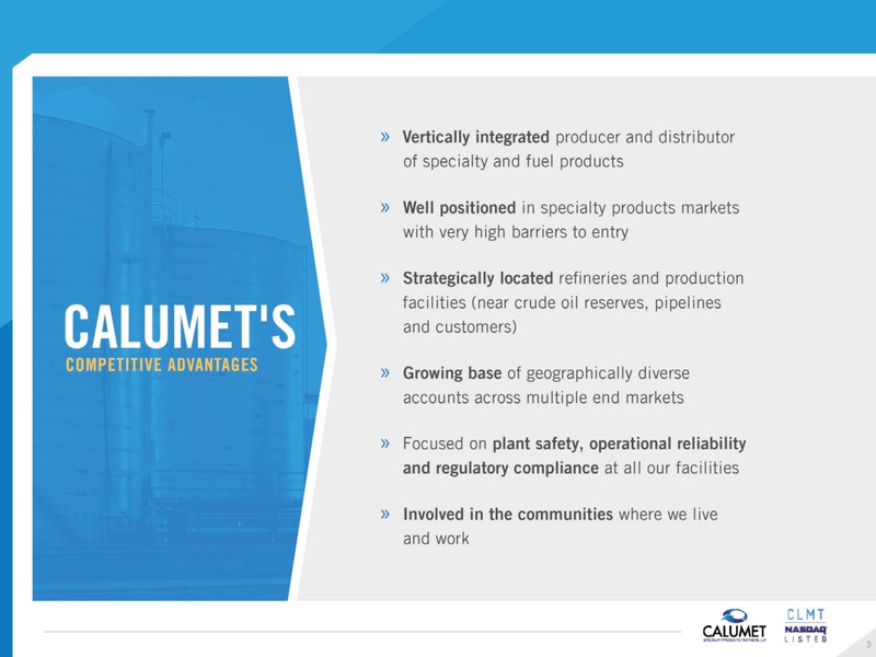 Wells Fargo Energy Symposium – Calumet Specialty Products Partners Lp – slide 3