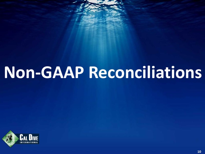 Q4 2013 EARNINGS CALL – Cal Dive International – slide 9