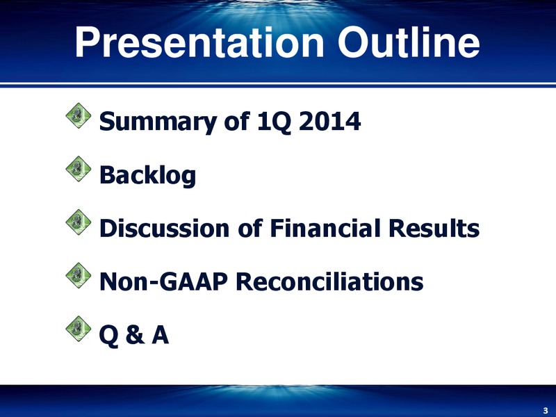 1st Quarter 2014 Earnings Conference Call – Cal Dive International – slide 2