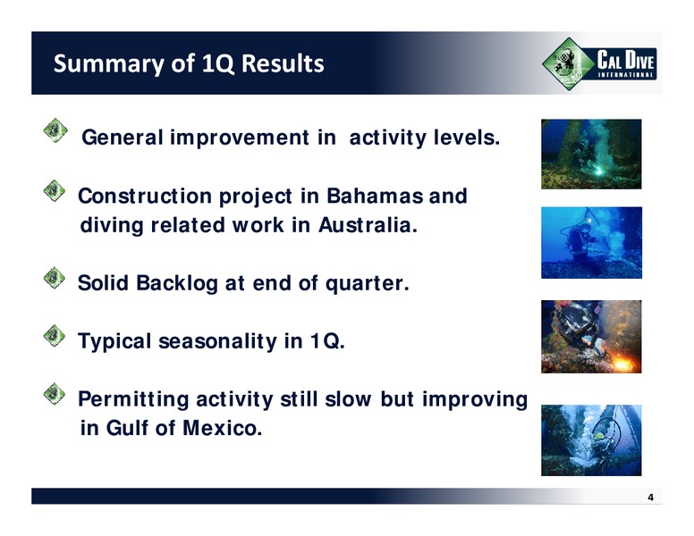 Q1 2011 EARNINGS CALL – Cal Dive International – slide 3