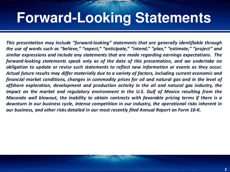 Q2 2012 EARNINGS CALL – Cal Dive International – slide 2