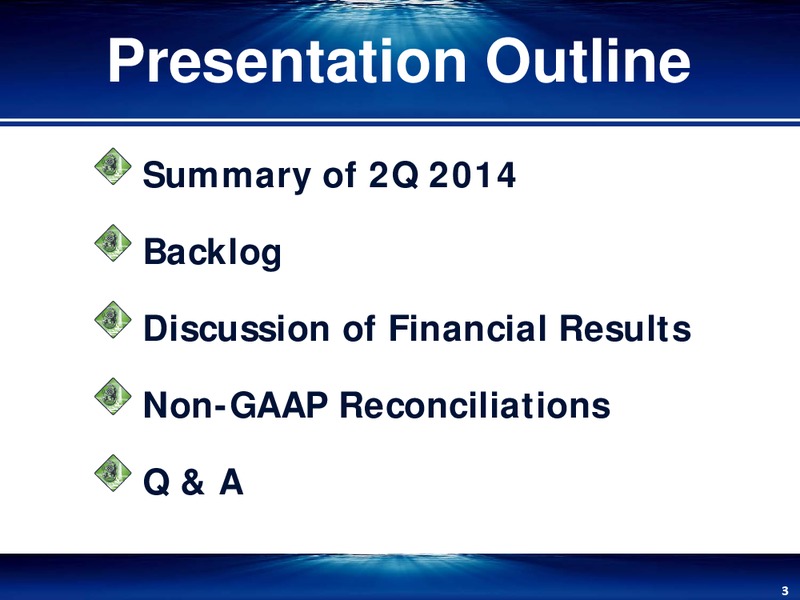 2nd Quarter 2014 Earnings Conference Call – Cal Dive International – slide 2