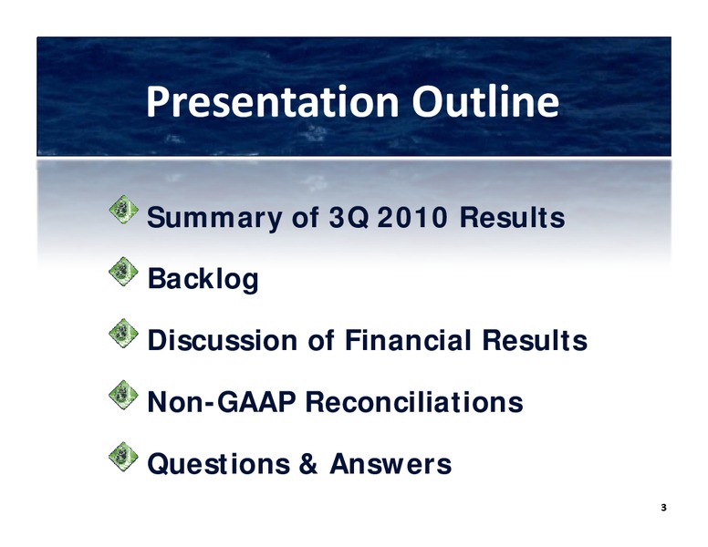 Q3 2010 EARNINGS CALL – Cal Dive International – slide 2