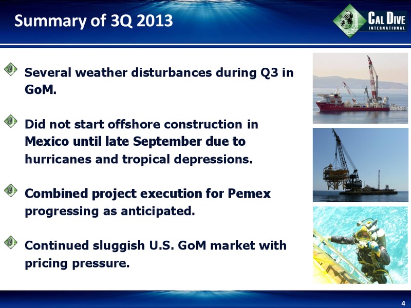 Q3 2013 EARNINGS CALL – Cal Dive International – slide 3