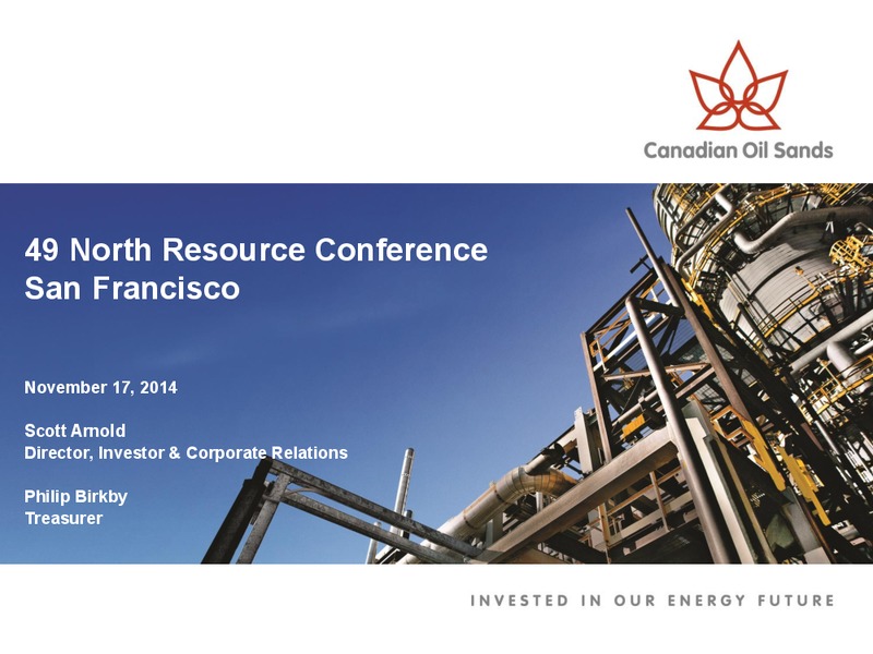 49 NORTH RESOURCE CONFERENCE – Canadian Oil Sands Limited – slide 1