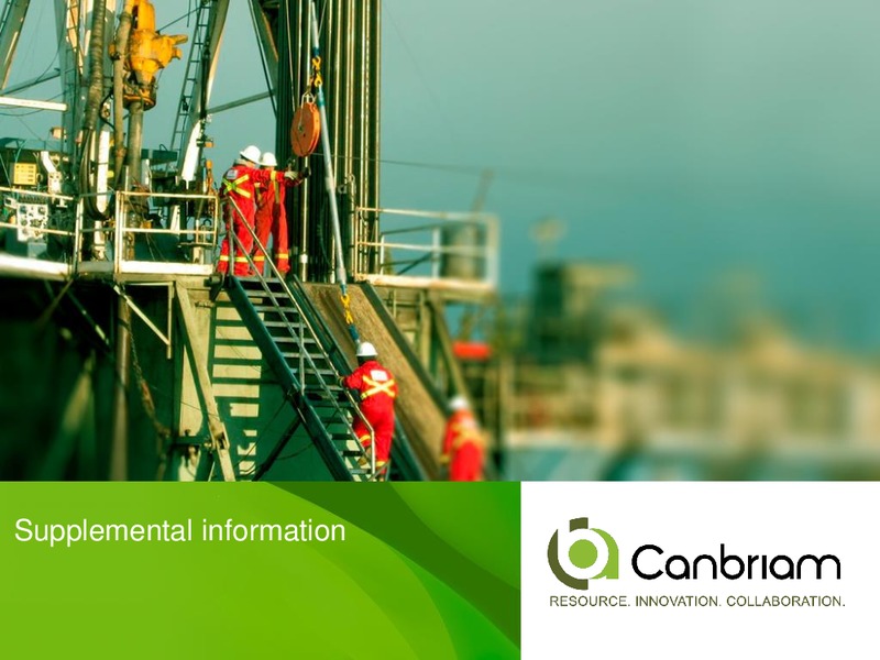 INVESTOR PRESENTATION – Canbriam Energy – slide 22