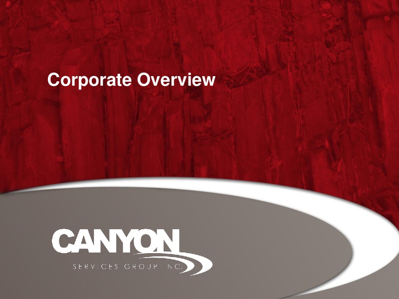 CORPORATE OVERVIEW PRESENTATION – Canyon Services Group Inc. – slide 2