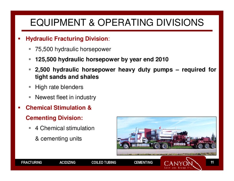 MAY 2010 ANNUAL GENERAL MEETING – Canyon Services Group Inc. – slide 10