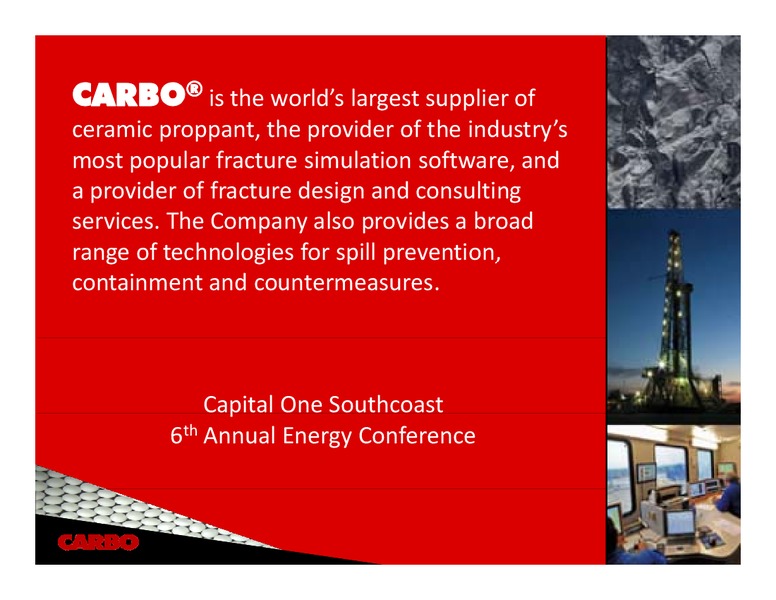 CAPITAL ONE SOUTHCOAST 6TH ANNUAL ENERGY CONFERENCE – Carbo Ceramics Inc. – slide 1