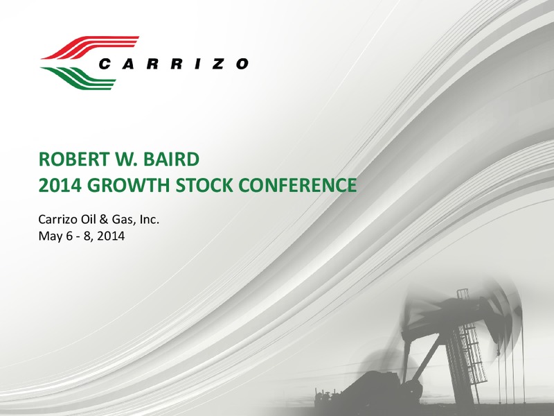 2014 Growth Stock Conference – Carrizo Oil & Gas Inc. – slide 1