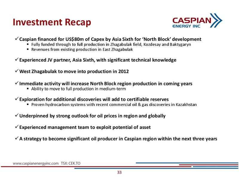 INVESTOR PRESENTATION – Caspian Energy Inc. – slide 32