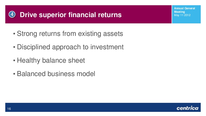 MAY 2012 ANNUAL GENERAL MEETING – Centrica Plc – slide 16