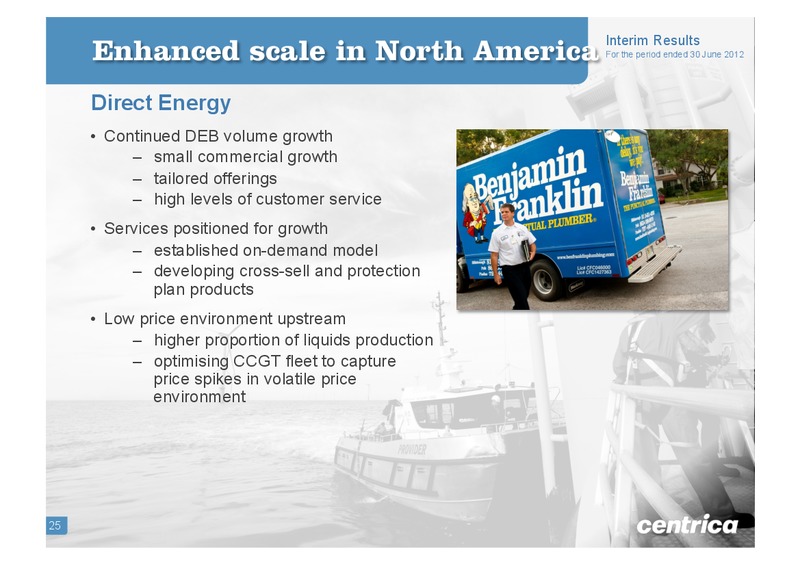 HALF YEAR 2012 EARNINGS CALL – Centrica Plc – slide 24