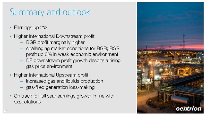 H1 2013 EARNINGS CALL – Centrica Plc – slide 17