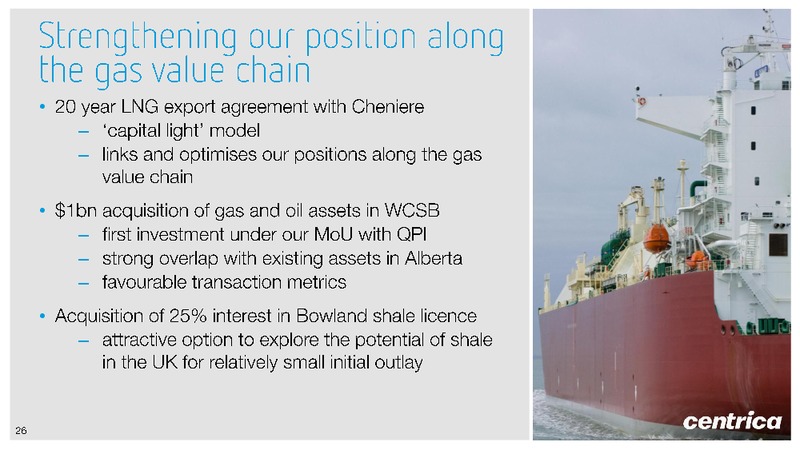 H1 2013 EARNINGS CALL – Centrica Plc – slide 26