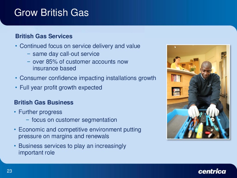 FIRST HALF 2011 EARNINGS CALL – Centrica Plc – slide 22