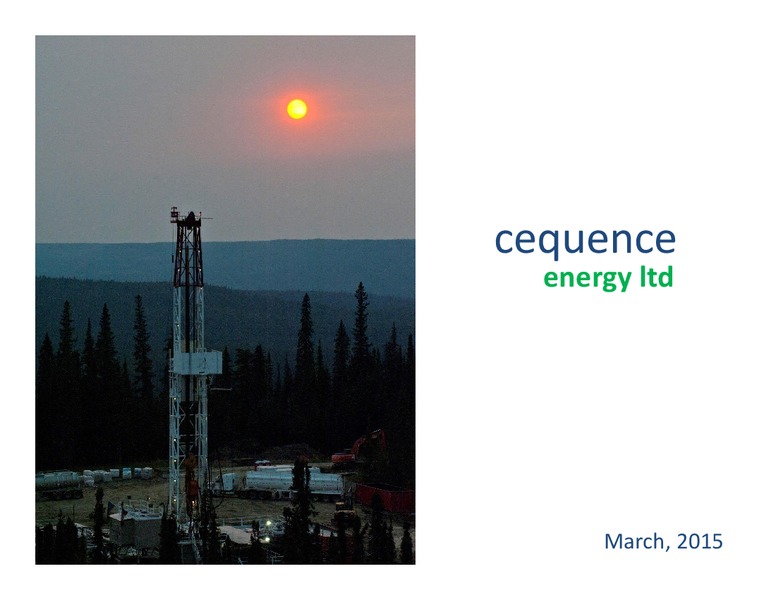 MARCH 2015 CORPORATE PRESENTATION – Cequence Energy Ltd. – slide 1