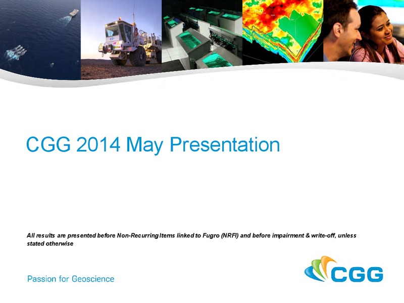 2014 MAY PRESENTATION – CGG – slide 1