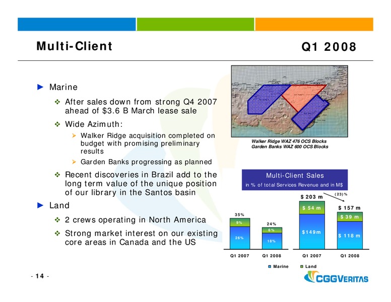 Q1 2008 FINANCIAL RESULTS & OUTLOOK – CGG – slide 13
