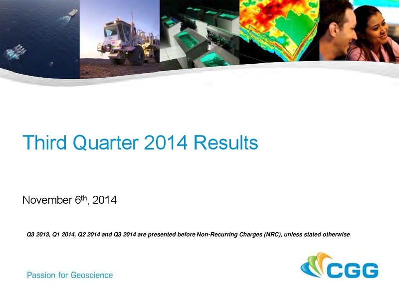 Q3 2014 RESULTS – CGG – slide 1