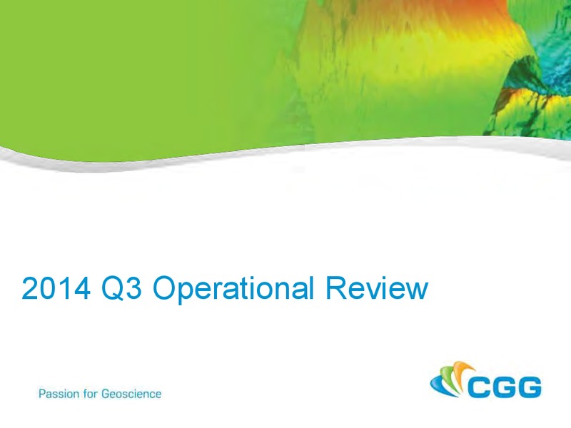 3Q 2014 RESULTS – CGG – slide 11