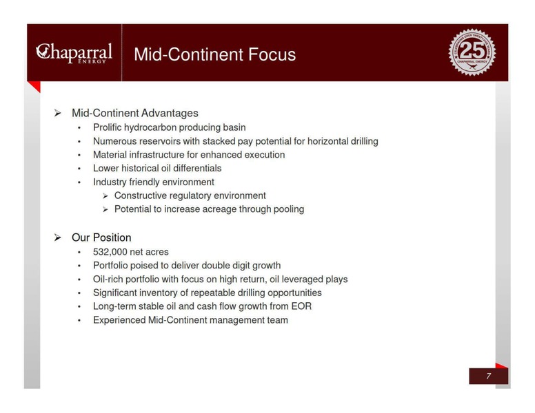 JP MORGAN GLOBAL HIGH YIELD LEVERAGED FINANCE CONFERENCE – Chaparral Energy, Inc – slide 7