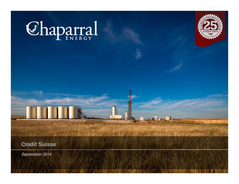 Credit Suisse – Chaparral Energy, Inc – slide 1