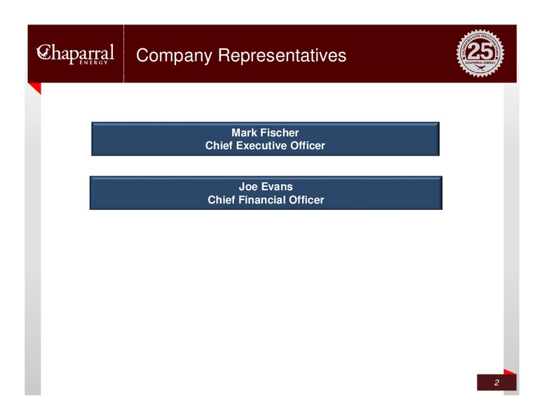 Credit Suisse – Chaparral Energy, Inc – slide 2