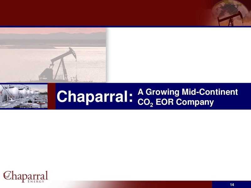 JP Morgan High Yield Conference – Chaparral Energy, Inc – slide 13