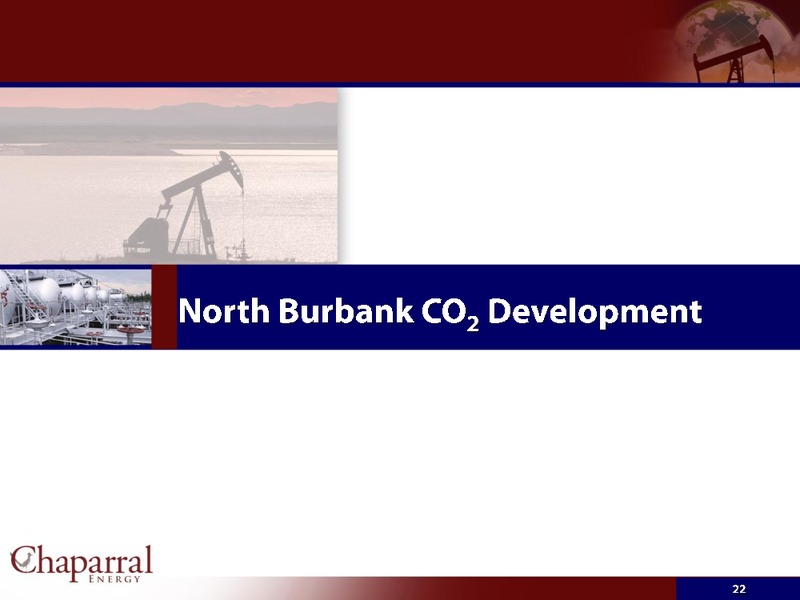 INVESTOR PRESENTATION – Chaparral Energy, Inc – slide 22