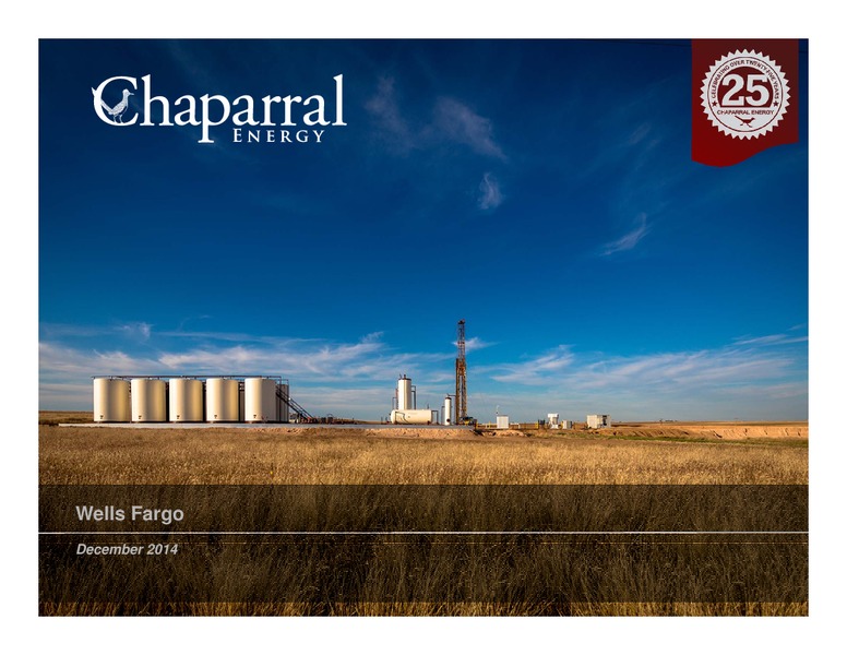 WELLS FARGO – Chaparral Energy, Inc – slide 1