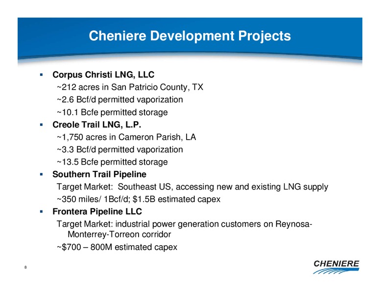APRIL 2008 CORPORATE PRESENTATION – Cheniere Energy, Inc. – slide 7