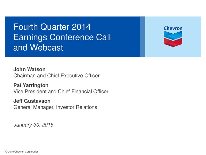 4Q2014 Earnings Conference Call – Chevron Corp – slide 1