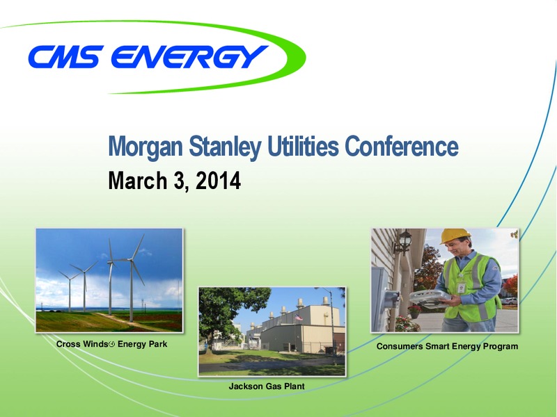 MORGAN STANLEY UTILITIES CONFERENCE – Cms Energy – slide 1