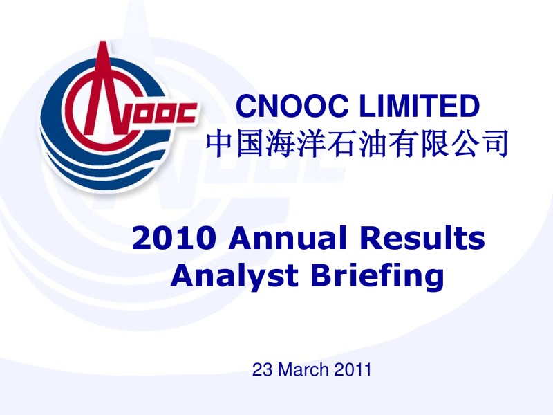 2010 ANNUAL RESULTS ANALYST BRIEFING – CNOOC Limited – slide 1
