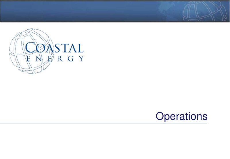 Annual General Meeting – Coastal Energy Co. – slide 13
