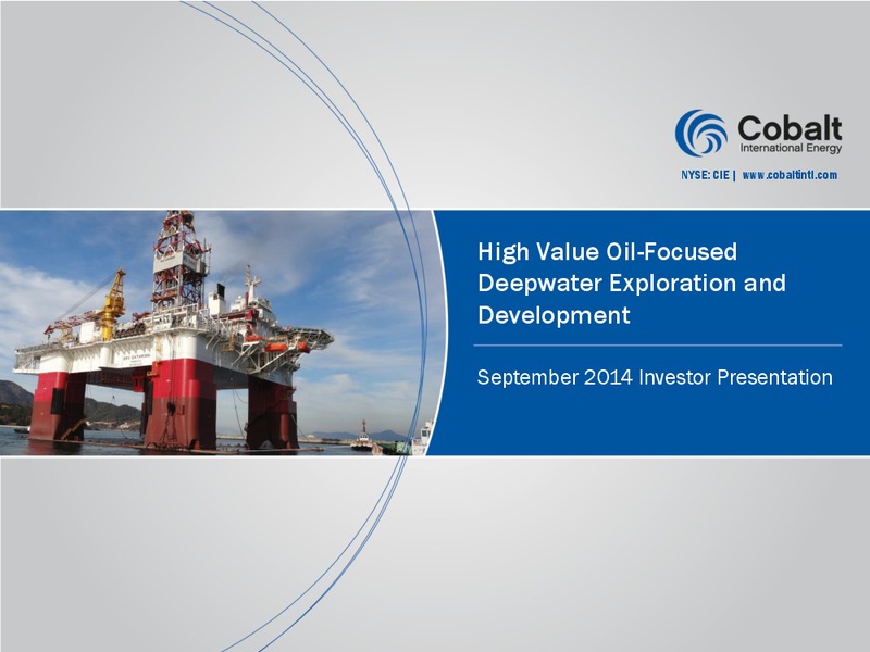 INVESTOR PRESENTATION – Cobalt International Energy, Inc. – slide 1