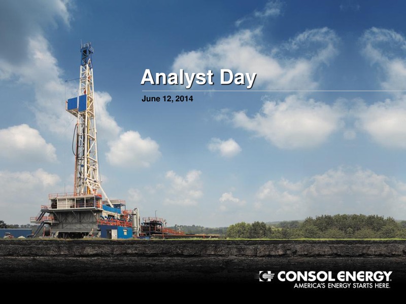 2014 Analyst Day Presentation – Consol Energy Inc. – slide 1