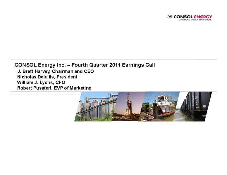 Fourth Quarter 2011 Earnings Call – Consol Energy Inc. – slide 1