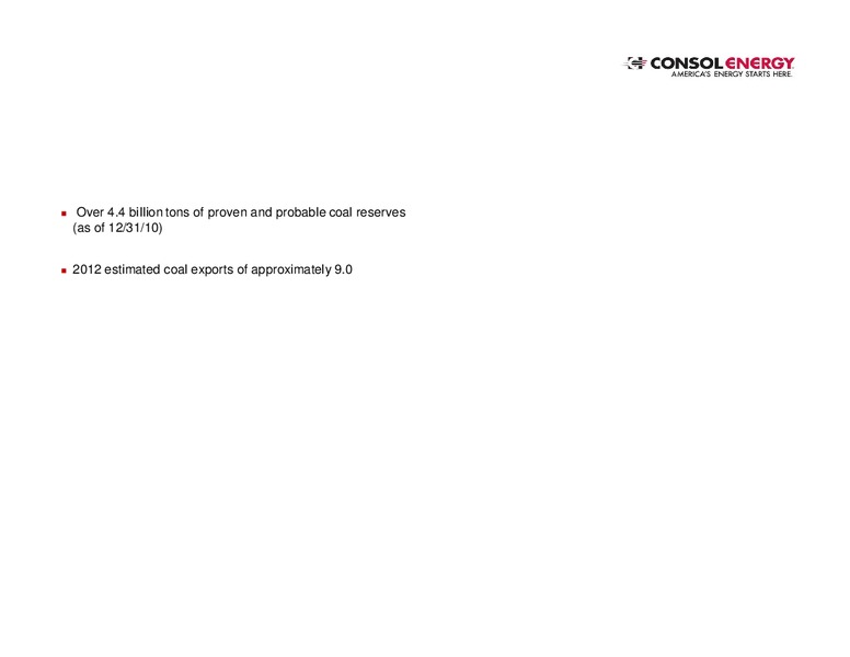 Fourth Quarter 2011 Earnings Call – Consol Energy Inc. – slide 2
