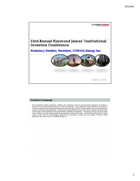 Raymond James Associatess 33rd Annual Institutional Investors Conference – Consol Energy Inc. – slide 1