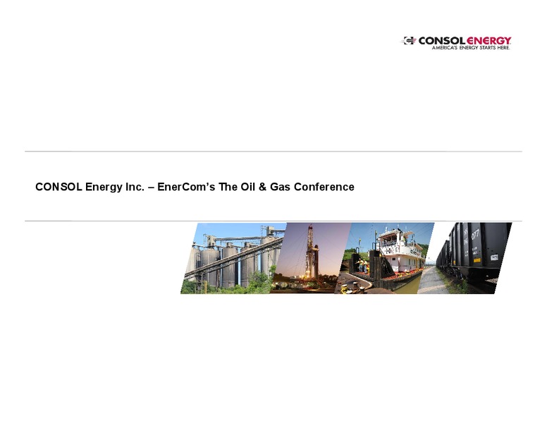 EnerComs The Oil Gas Conference – Consol Energy Inc. – slide 1
