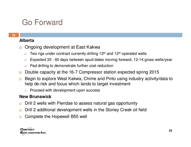 CORPORATE UPDATE – Contact Exploration Inc. – slide 21