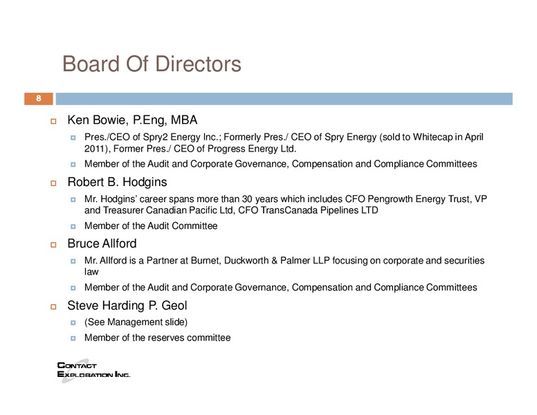 CORPORATE UPDATE SUMMER 2014 – Contact Exploration Inc. – slide 6