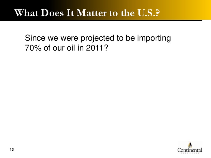 Hart DUO Conference – Continental Resources, Inc. – slide 12