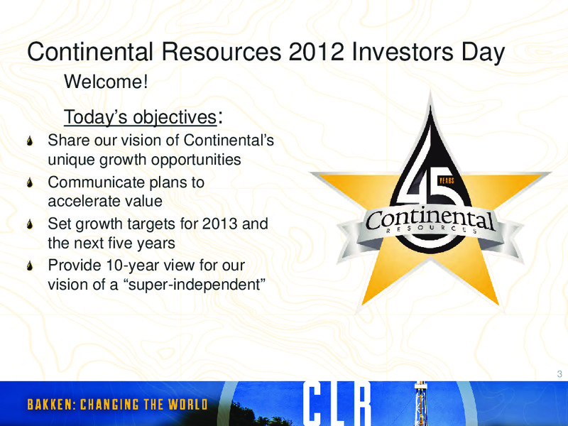 2012 INVESTORS DAY – Continental Resources, Inc. – slide 2