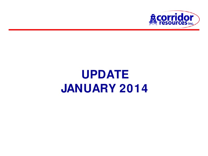 UPDATE – Corridor Resources Inc. – slide 1