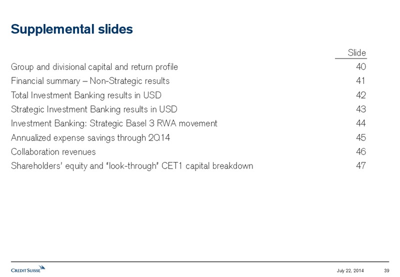 SECOND QUARTER 2014 RESULTS PRESENTATION – Credit Suisse – slide 38